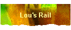 Lou's Rail